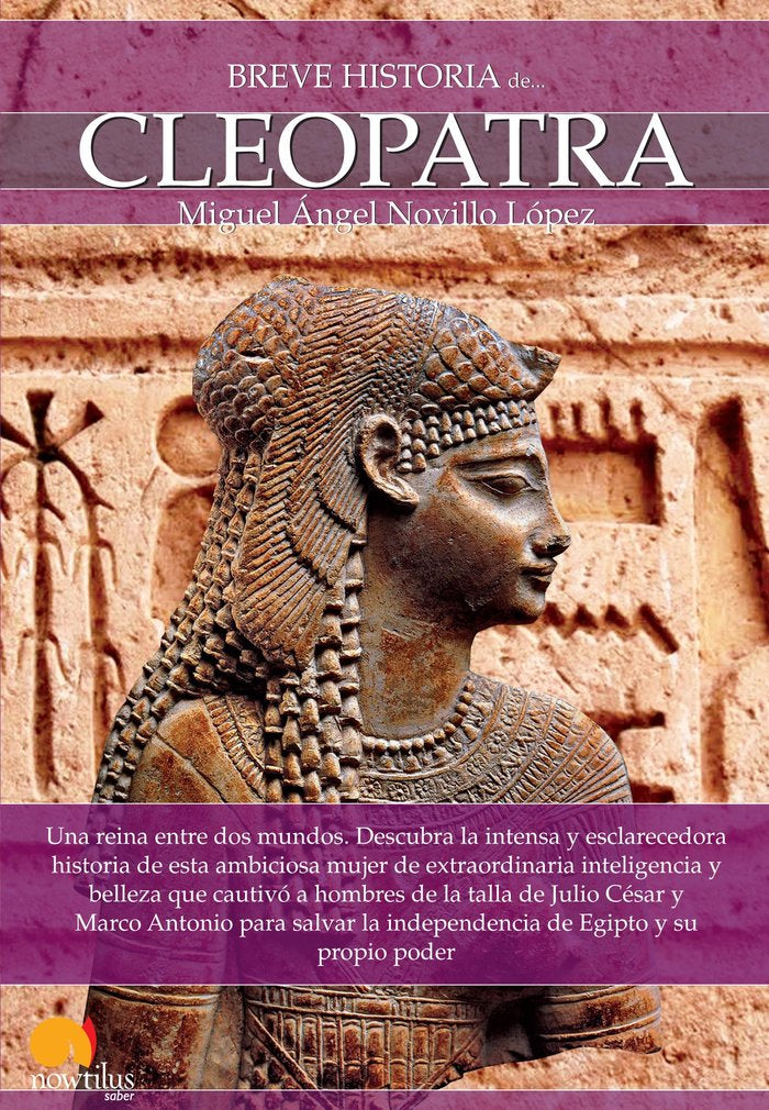 Breve historia de Cleopatra, de Novillo López, Miguel Ángel | portada del libro