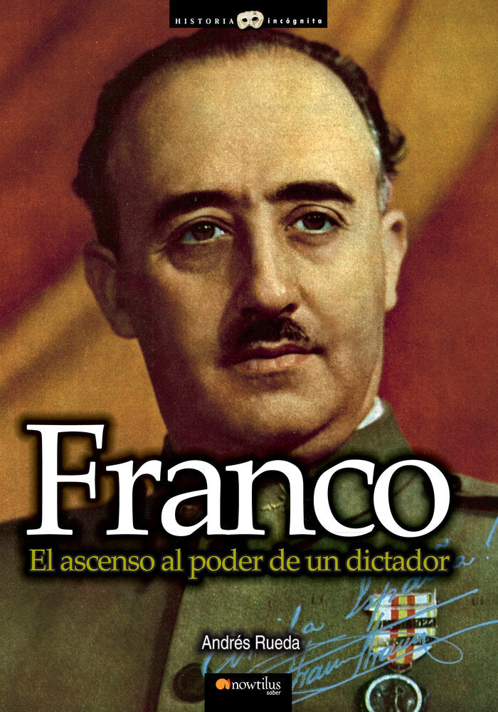 Franco, el ascenso al poder de un dictador, de Rueda Román, Andrés | portada del libro