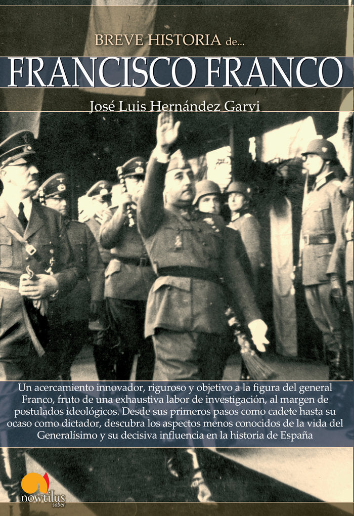 Breve historia de Francisco Franco, de Hernández Garvi, José Luis | portada del libro