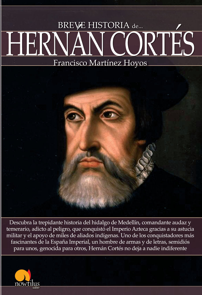 Breve historia de Hernán Cortés, de Martínez Hoyos, Francisco | portada del libro