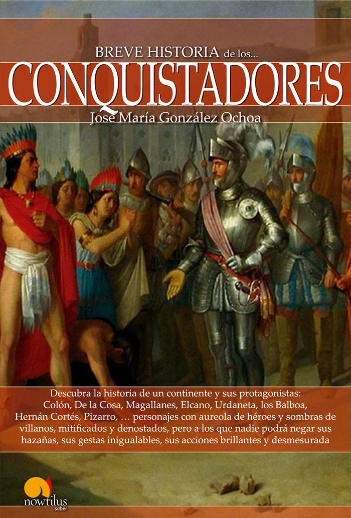 Breve historia de los conquistadores, de González-Ochoa, José María | portada del libro