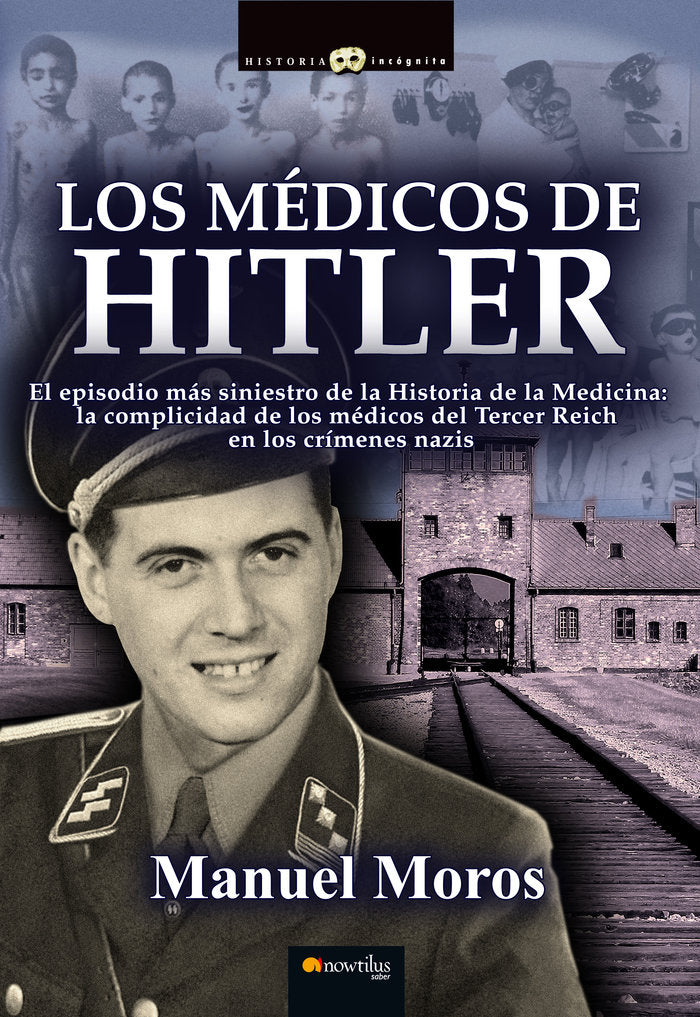 Los médicos de Hitler, de Moros Peña, Manuel | portada del libro