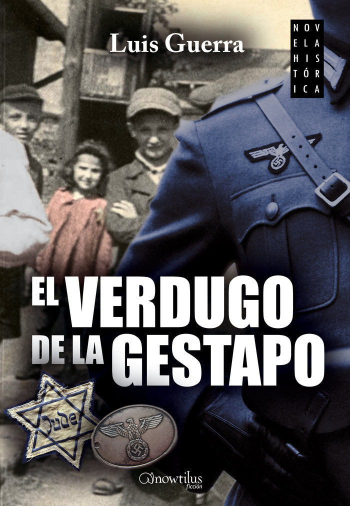 El verdugo de la Gestapo, de Guerra Jiménez, Luis | portada del libro