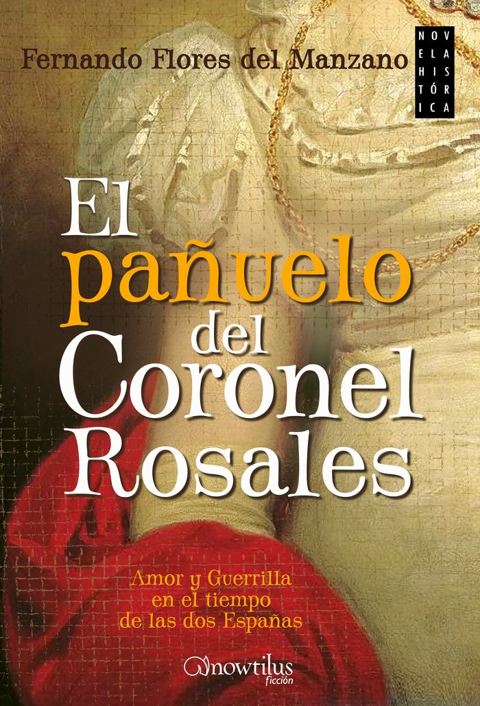 El pañuelo del coronel Rosales, de Flores del Manzano, Fernando | portada del libro