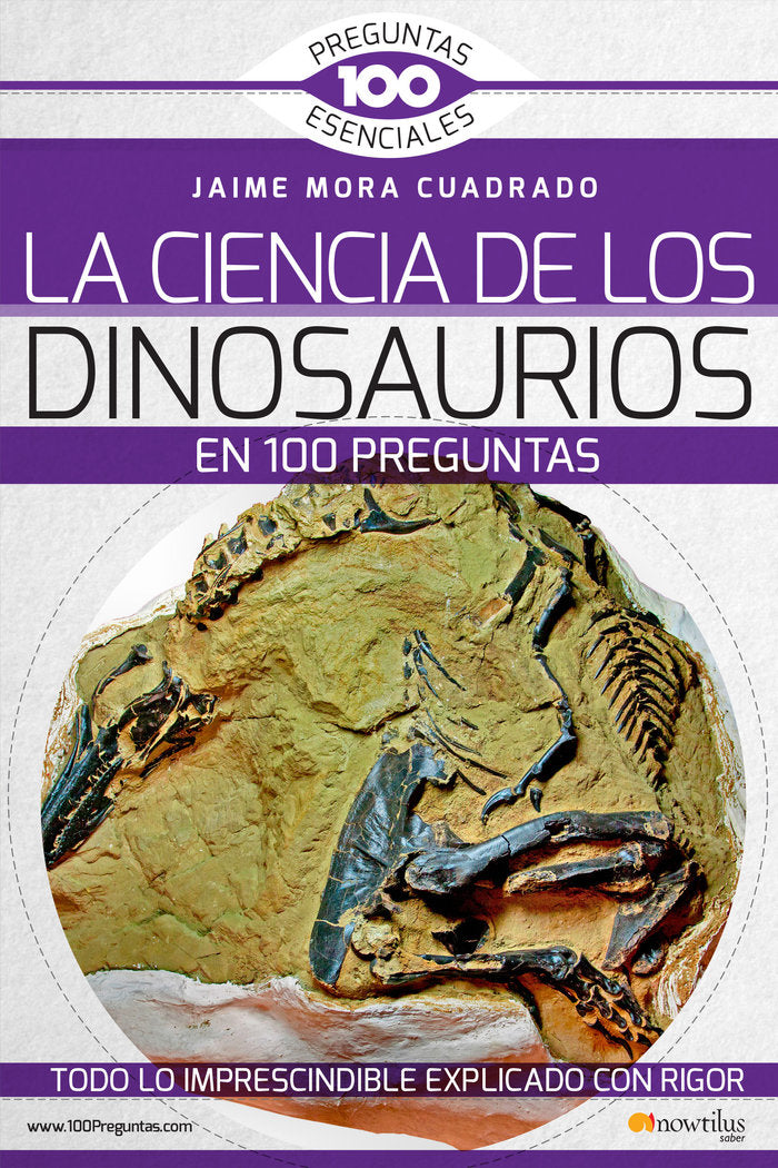 La Ciencia de los dinosaurios en 100 preguntas, de Mora Cuadrado, Jaime | portada del libro
