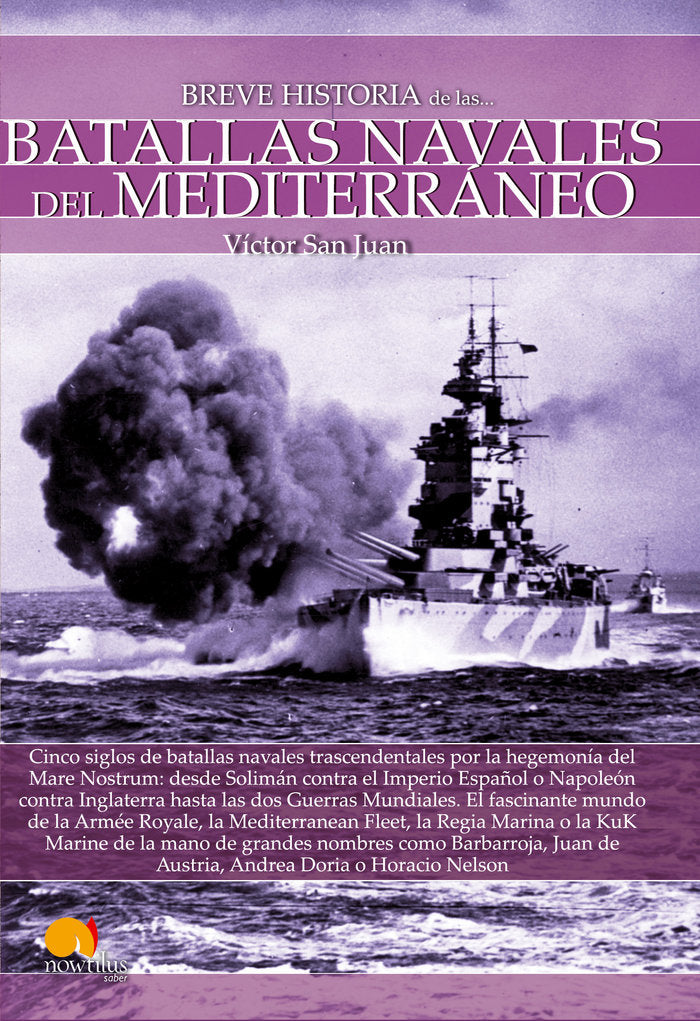 Breve historia de las batallas navales del Mediterráneo, de San Juan Sánchez, Víctor | portada del libro