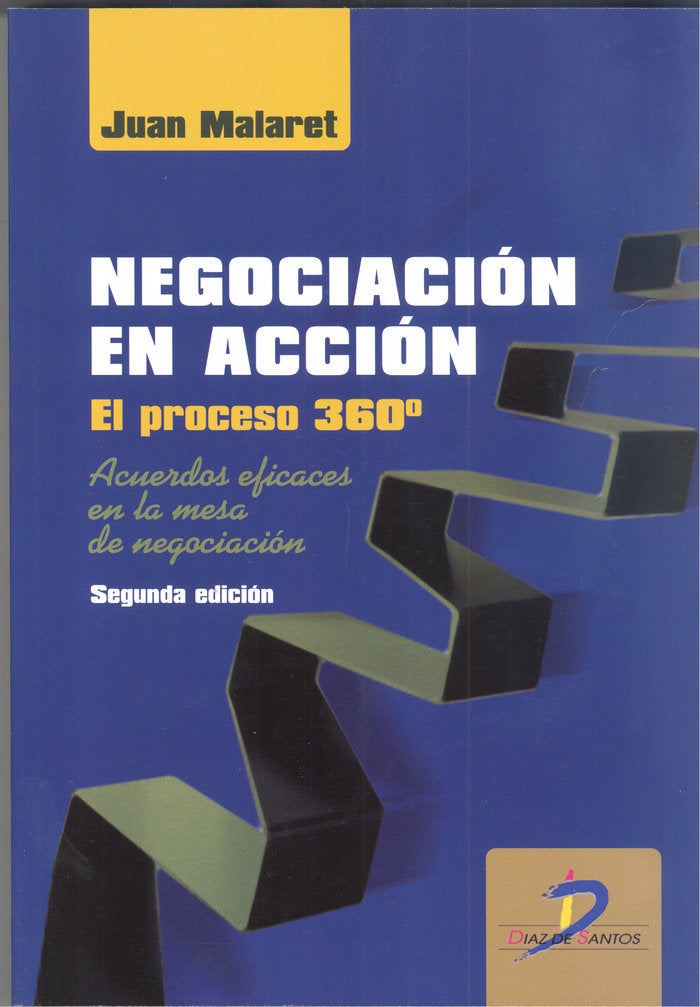 NEGOCIACION EN ACCION: PROCESO 360º.ACUERDOS EFICACES EN LA MESA DE NEGOCION (2ª ED), de MALARET MIRACLE | portada del libro