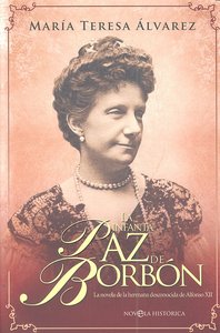 La infanta Paz de Borbón, de Álvarez, María Teresa | portada del libro