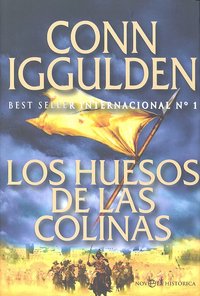 Los huesos de las colinas, de CONN IGGULDEN | portada del libro