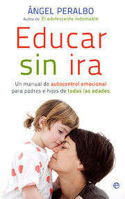 EDUCAR SIN IRA, de PERALBO,ANGEL | portada del libro