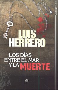 DIAS ENTRE EL MAR Y LA MUERTE, LOS, de HERRERO,LUIS | portada del libro