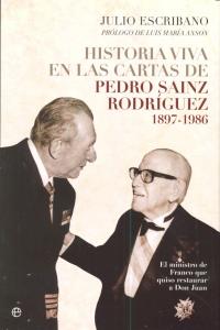 HISTORIA VIVA EN CARTAS DE PEDRO SAINZ RODRIGUEZ 1897-1986, de ESCRIBANO,JULIO | portada del libro