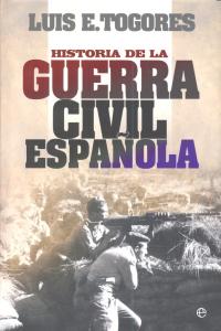 Historia de la guerra civil española, de TOGORES, LUIS E. | portada del libro