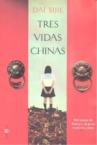 Tres vidas chinas, de SIJIE, DAI | portada del libro