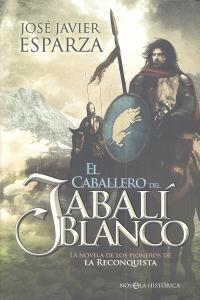 CABALLERO DEL JABALI BLANCO,EL, de ESPARZA,JOSE JAVIER | portada del libro