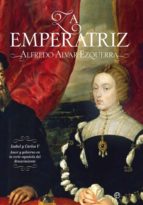 La emperatriz, de Alfredo Alvar Ezquerra | portada del libro