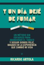 Y un día dejé de fumar, de Ricardo Artola | portada del libro