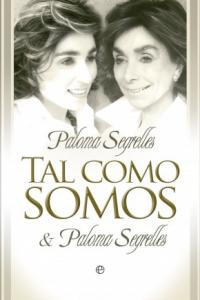 Tal como somos, de SEGRELLES, PALOMA | portada del libro