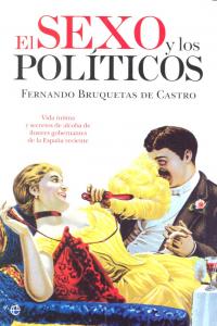 El sexo y los políticos, de Bruquetas de Castro, Fernando | portada del libro