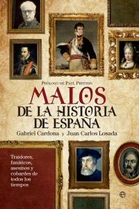 Los malos más malvados de la historia de España, de Cardona Escanero, Gabriel | portada del libro