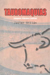 TAUROMAQUIAS, de VILLAN,JAVIER | portada del libro