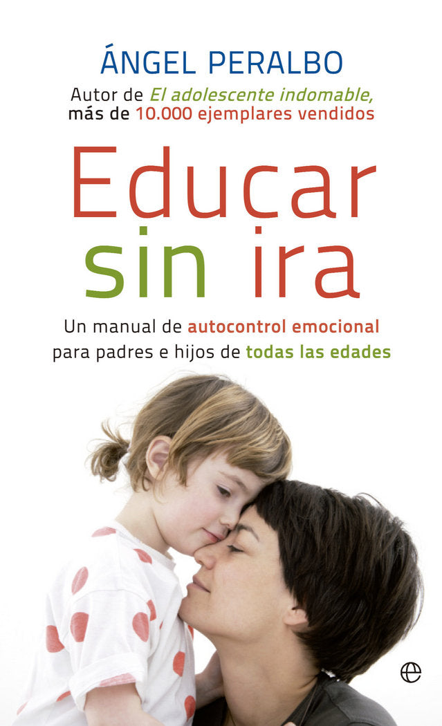 Educar sin ira, de PARALBO, ANGEL | portada del libro