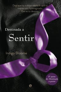 Destinada a sentir, de Bloome, Indigo | portada del libro