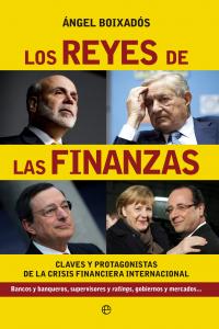 Los reyes de las finanzas, de Boixadós Ruiz de Aguiar, Ángel | portada del libro