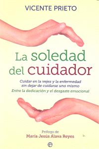 La soledad del cuidador, de Prieto, Vicente | portada del libro