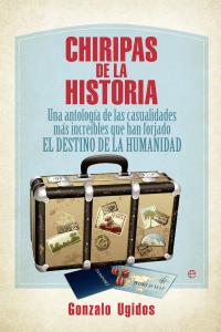 Chiripas de la historia, de Ugidos, Gonzalo | portada del libro