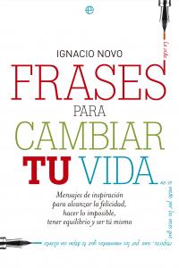 Frases para cambiar tu vida, de Novo Bueno, Ignacio | portada del libro