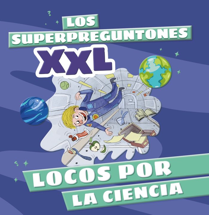 Los Superpreguntones XXL. Locos por la ciencia, de VOX EDITORIAL | portada del libro