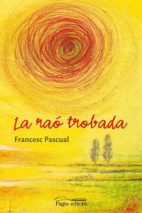 La raó trobada, de Pascual Greoles, Francesc | portada del libro