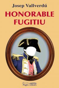 Honorable fugitiu, de Vallverdú Aixalà, Josep | portada del libro