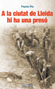 A la ciutat de Lleida hi ha una presó, de Pla Gimeno, Pepita | portada del libro