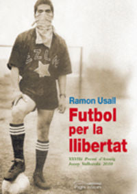 Futbol per la llibertat, de Usall Santa, Ramon | portada del libro
