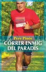 Córrer enmig del paradís, de Pinós Vilalta, Pere | portada del libro
