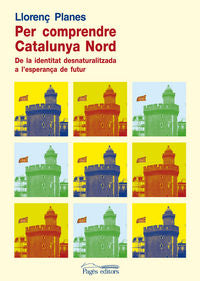 Per comprendre la Catalunya Nord, de Planes, Llorenç | portada del libro