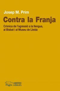 Contra la Franja, de Prim i Serentill, Josep M. | portada del libro