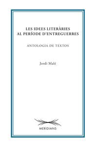 Les idees literàries al període d'entreguerres, de Malé, Jordi | portada del libro