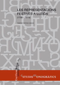Les representacions festives a Lleida (1700-1975), de Fontova Carles, Ramon | portada del libro