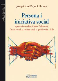 Persona i iniciativa social, de Pujol Humet, Josep Oriol | portada del libro