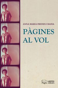 Pàgines al vol, de Freixes Badia, Anna Maria | portada del libro