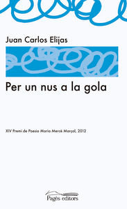 Per un nus a la gola, de Elijas Escorihuela, Juan Carlos | portada del libro
