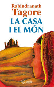 La casa i el món, de Tagore, Rabindranath | portada del libro