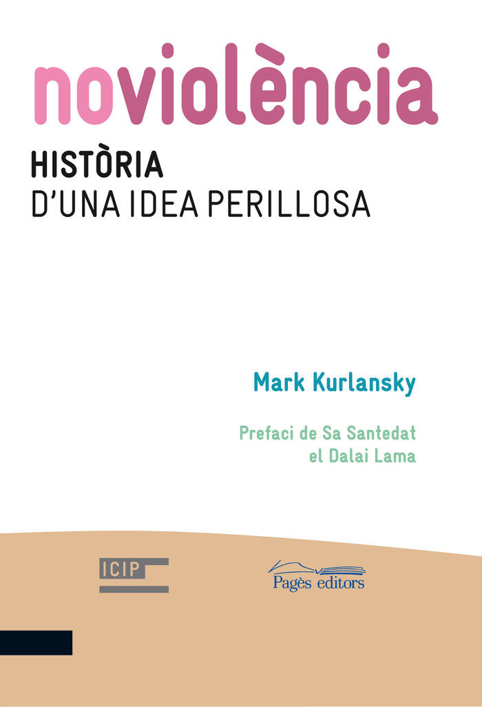 Noviolència. Història d'una idea perillosa, de Kurlansky | portada del libro