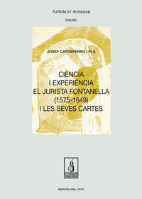 Ciència i experiència. El jurista Fontanella (1575-1649) i les seves cartes, de Capdeferro Pla, Josep | portada del libro