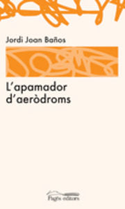 L'apamador d'aeròdroms, de Joan Baños | portada del libro