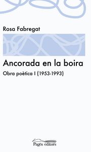 Ancorada en la boira. Obra poètica I (1953-1993), de Fabregat Armengol, Rosa | portada del libro