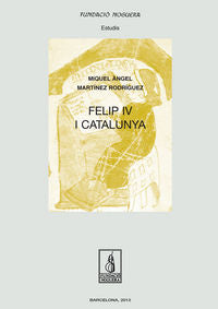 Felip IV i Catalunya, de Martínez Rodríguez | portada del libro